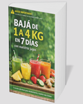 7 Días de Jugos Desinflamantes- Recetas simples para deshinchar el cuerpo y bajar entre 1 y 3 kg en la primera semana